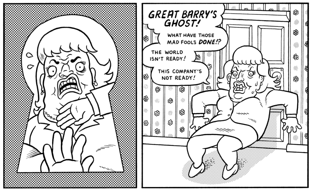 "Great Barry's ghost!" cries Winter Stylez. She has witnessed something perhaps best unwitnessed.